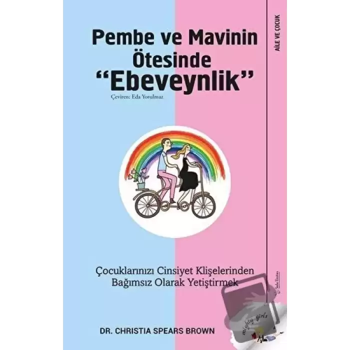 Pembe ve Mavinin Ötesinde Ebeveynlik