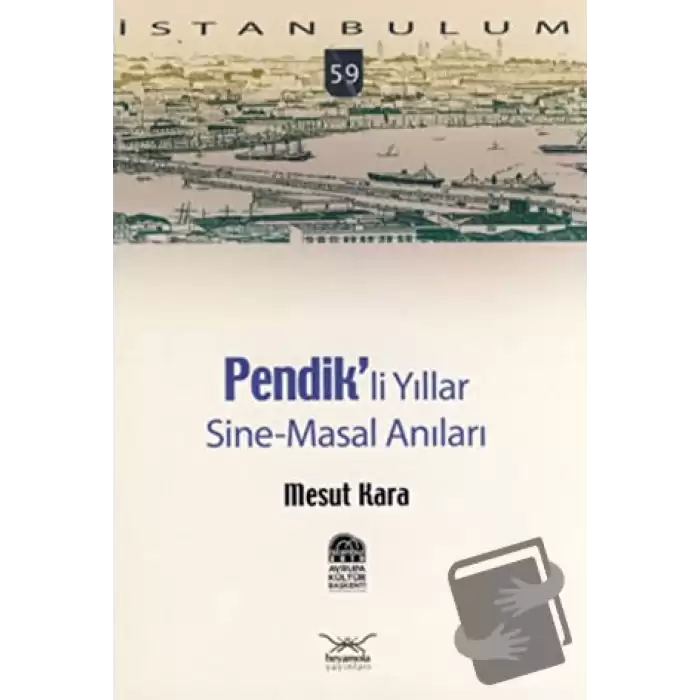 Pendikli Yıllar, Sine-Masal Anılar