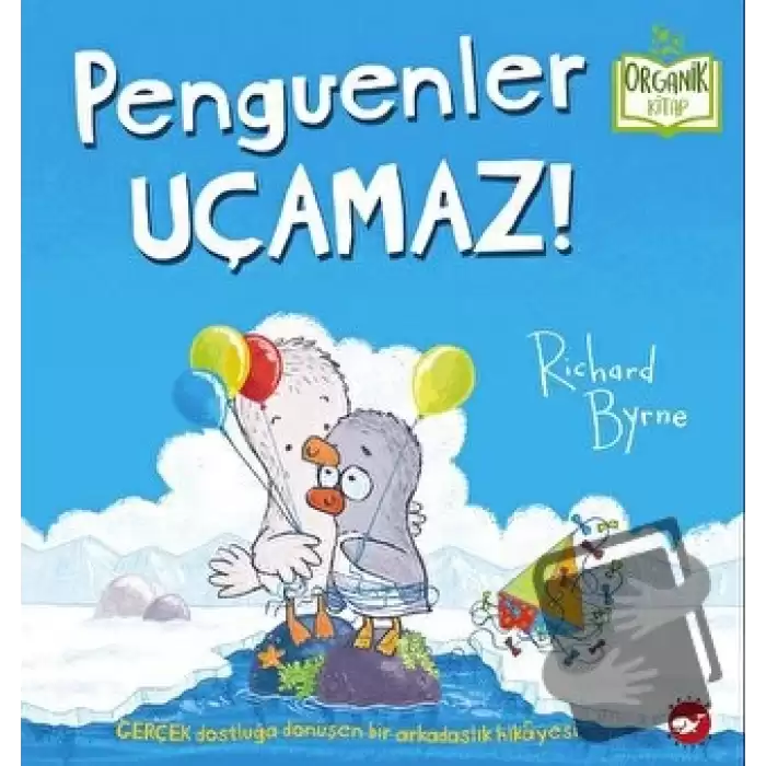 Penguenler Uçamaz! (Ciltli)