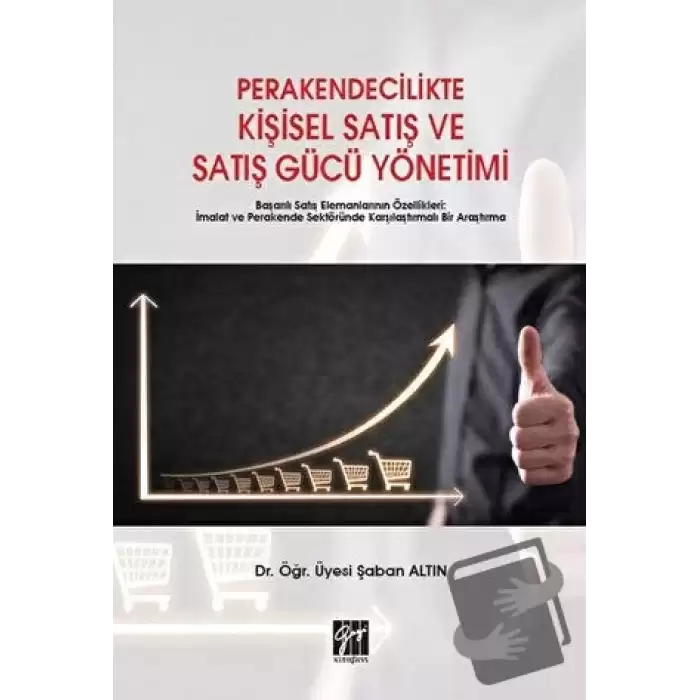 Perakendecilikte Kişisel Satış ve Satış Gücü Yönetimi