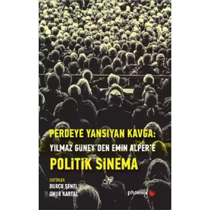 Perdeye Yansıyan Kavga Yılmaz Güneyden Emin  Alpere Politik Sinema