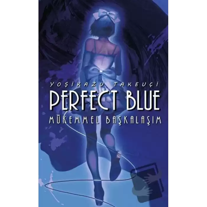 Perfect Blue - Mükemmel Başkalaşım