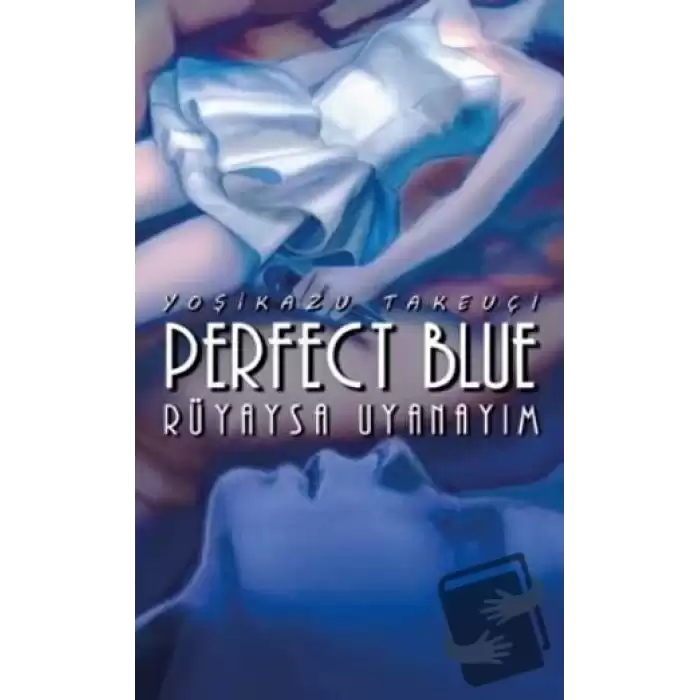 Perfect Blue - Rüyaysa Uyanayım