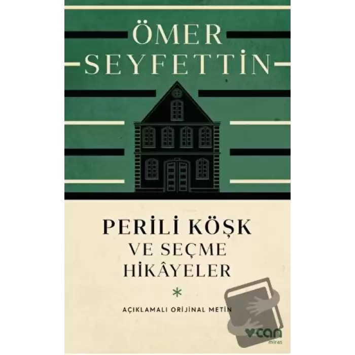 Perili Köşk ve Seçme Hikayeler (Açıklamalı Orijinal Metin)