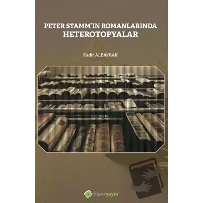 Peter Stammın Romanlarında Heterotopyalar