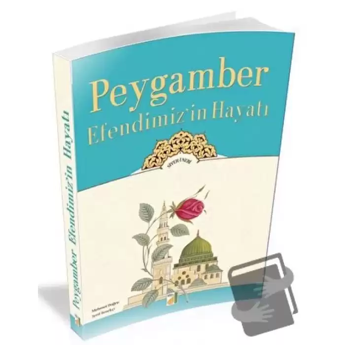 Peygamber Efendimizin Hayatı