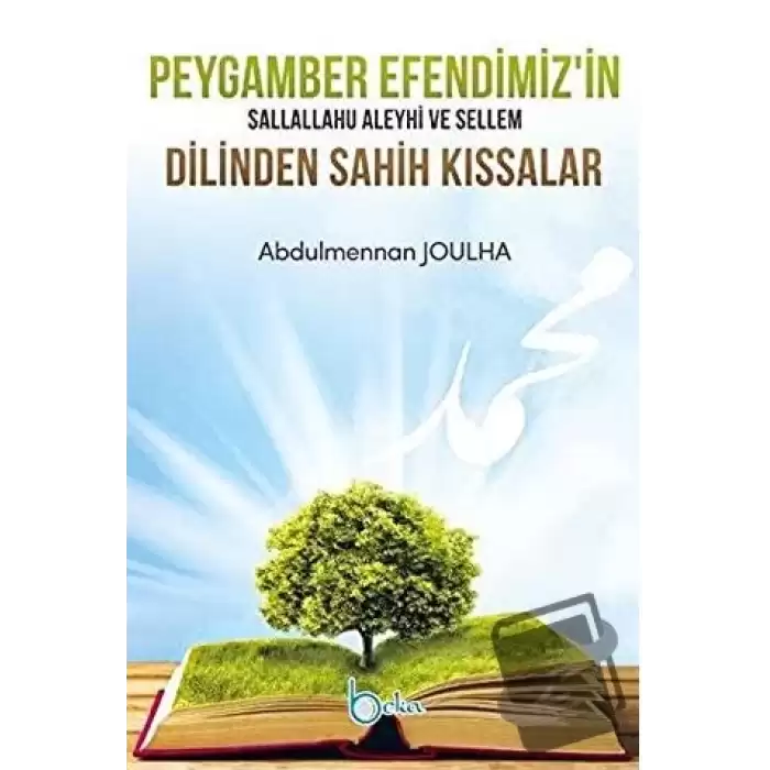 Peygamber Efendimizin Sallallahu Aleyhi Ve Sellem Dilinden Sahih Kıssalar