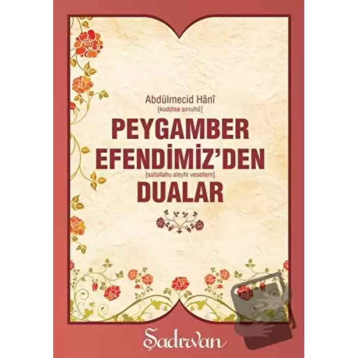 Peygamber Efendimiz’den Dualar