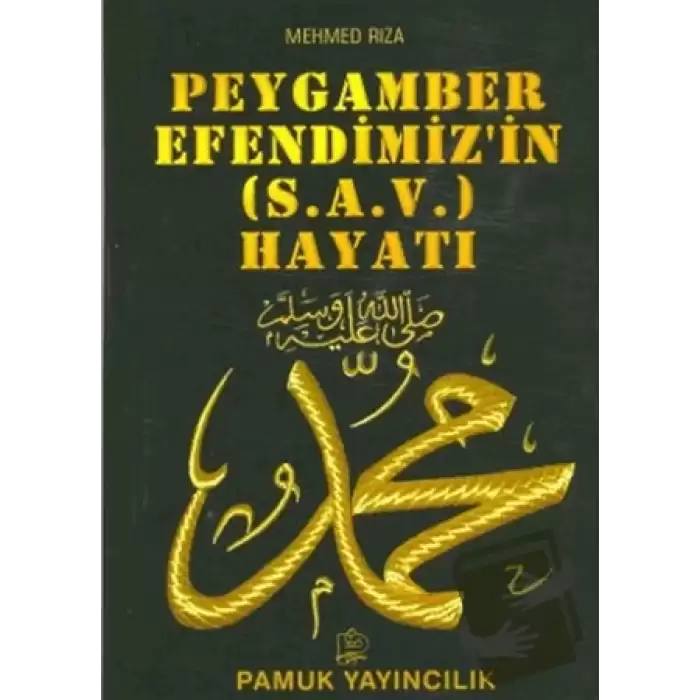 Peygamber Efendimizin (s.a.v.) Hayatı (Peygamber-009)