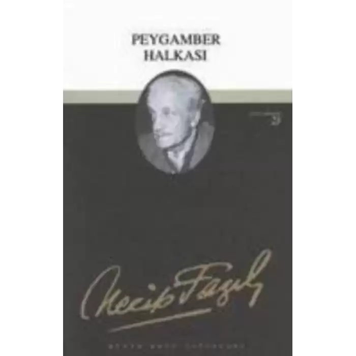 Peygamber Halkası : 23 - Necip Fazıl Bütün Eserleri