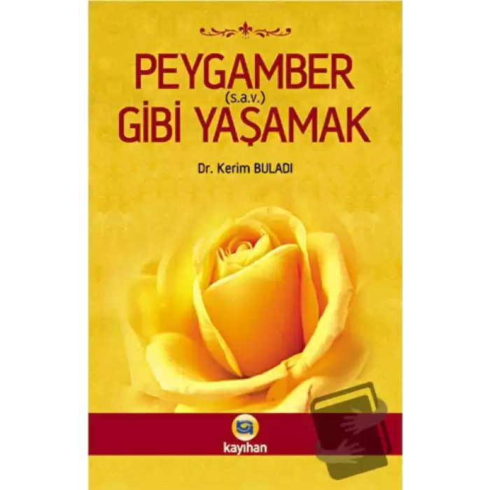 Peygamber (s.a.v.) Gibi Yaşamak