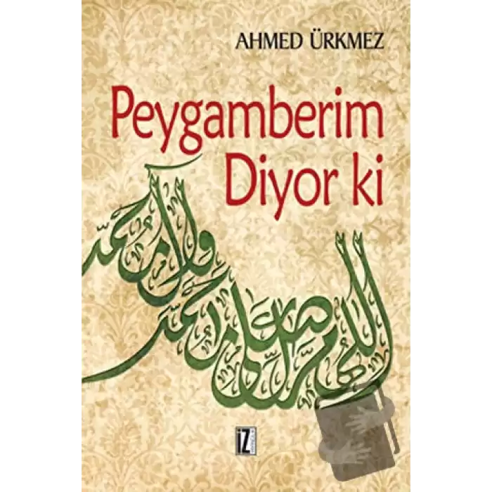 Peygamberim Diyor ki