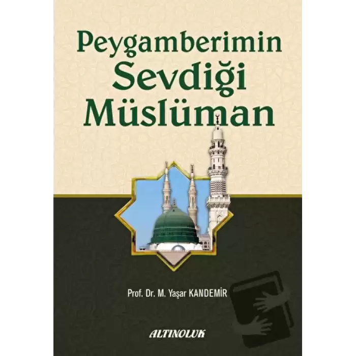 Peygamberimin Sevdiği Müslüman