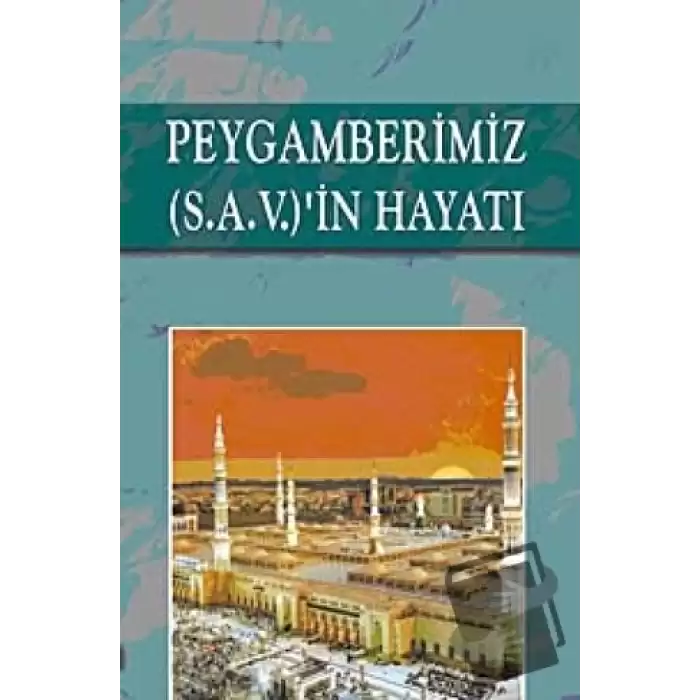 Peygamberimiz (S.A.V.)in Hayatı (Ciltli)