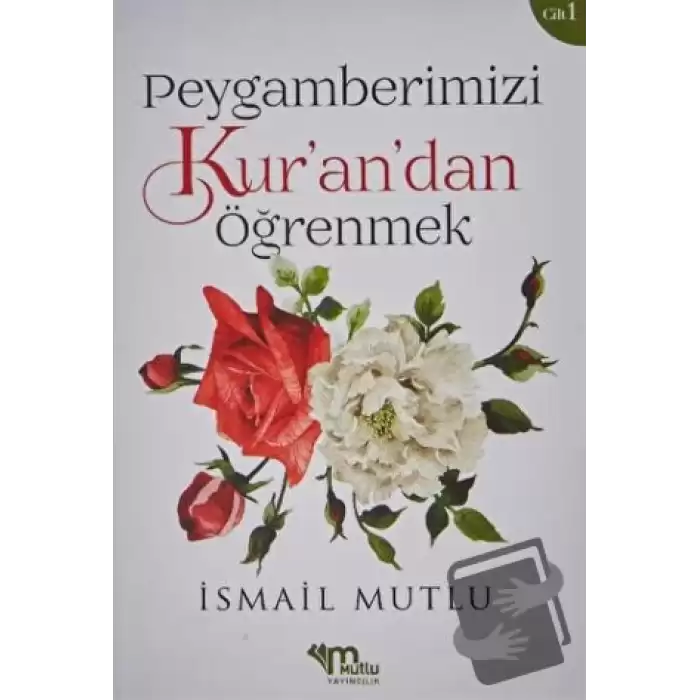 Peygamberimizi Kur’an’dan Öğrenmek