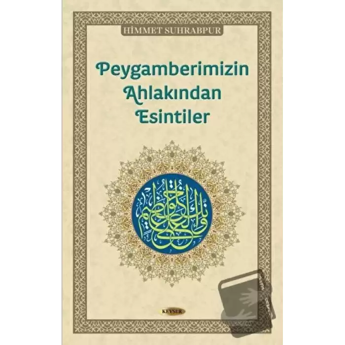 Peygamberimizin Ahlakından Esintiler