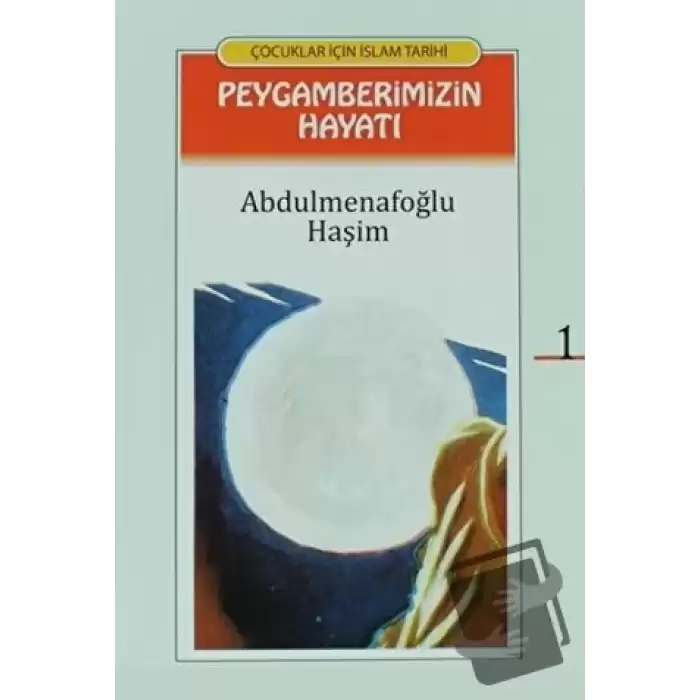 Peygamberimizin Hayatı (Çevirmeli 24 Kitap Takım, 2. Hamur)