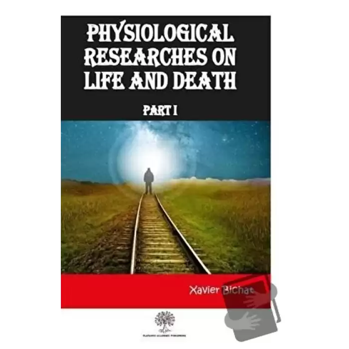 Physiological Researches On Life and Death Part 1