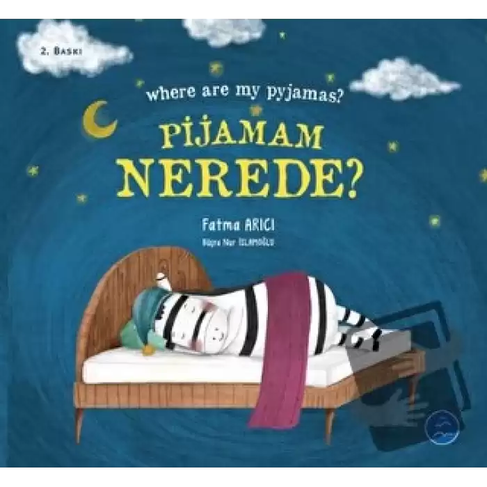 Pijamam Nerede? Where are my Pyjamas?