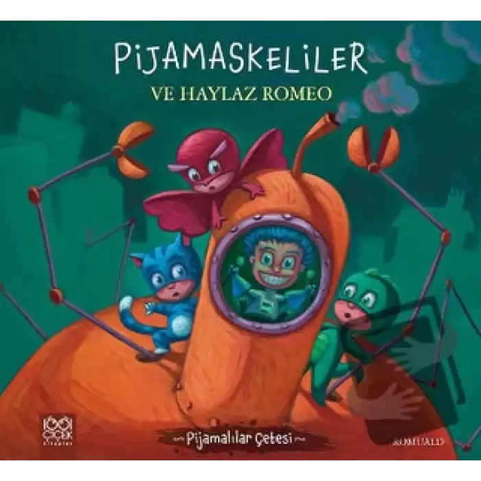 Pijamaskeliler ve Haylaz Romeo