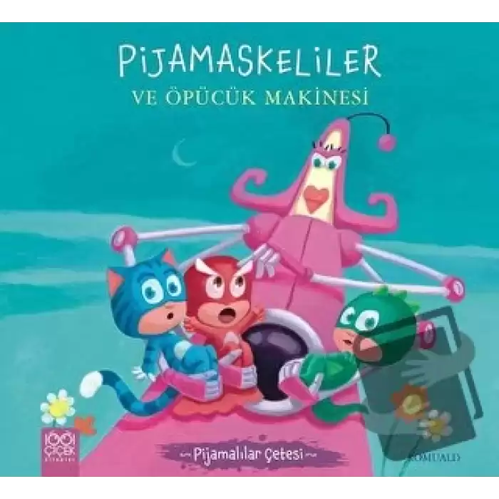 Pijamaskeliler ve Öpücük Makinesi - Pijamalılar Çetesi