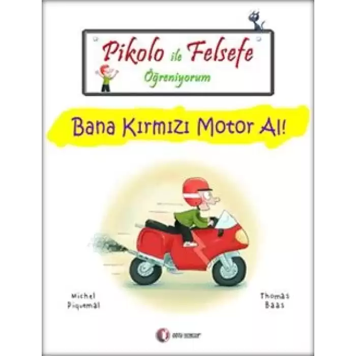 Pikolo ile Felsefe Öğreniyorum - Bana Kırmızı Motor Al!