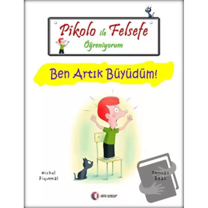 Pikolo ile Felsefe Öğreniyorum - Ben Artık Büyüdüm!