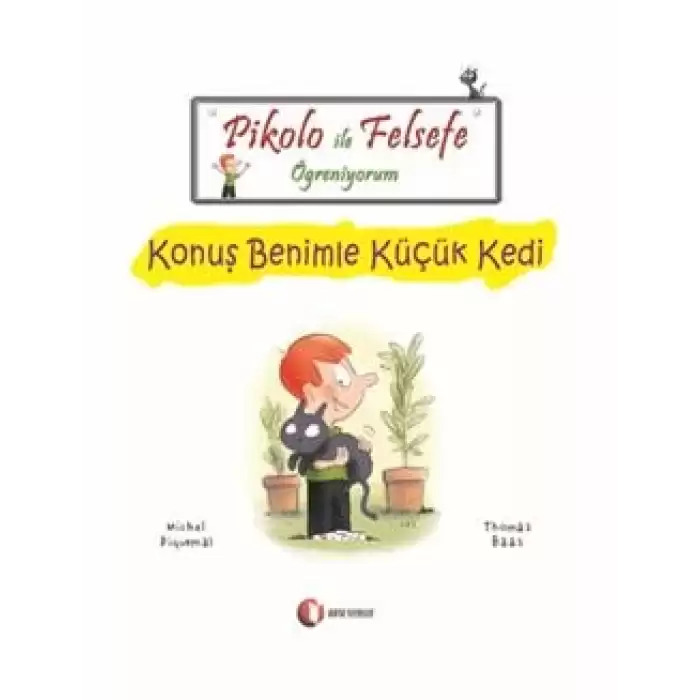 Pikolo ile Felsefe Öğreniyorum - Konuş Benimle Küçük Kedi