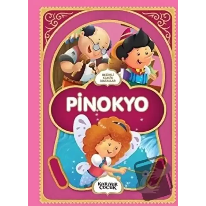 Pinokyo - Resimli Klasik Masallar