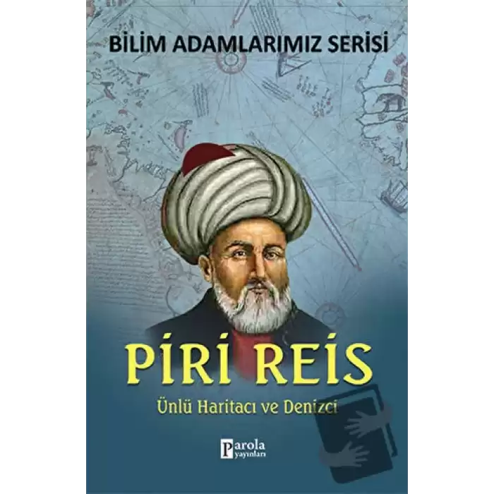 Piri Reis - Bilim Adamlarımız Serisi