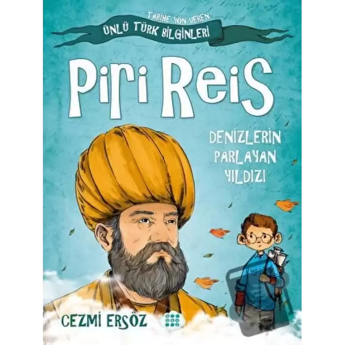 Piri Reis - Denizlerin Parlayan Yıldızı