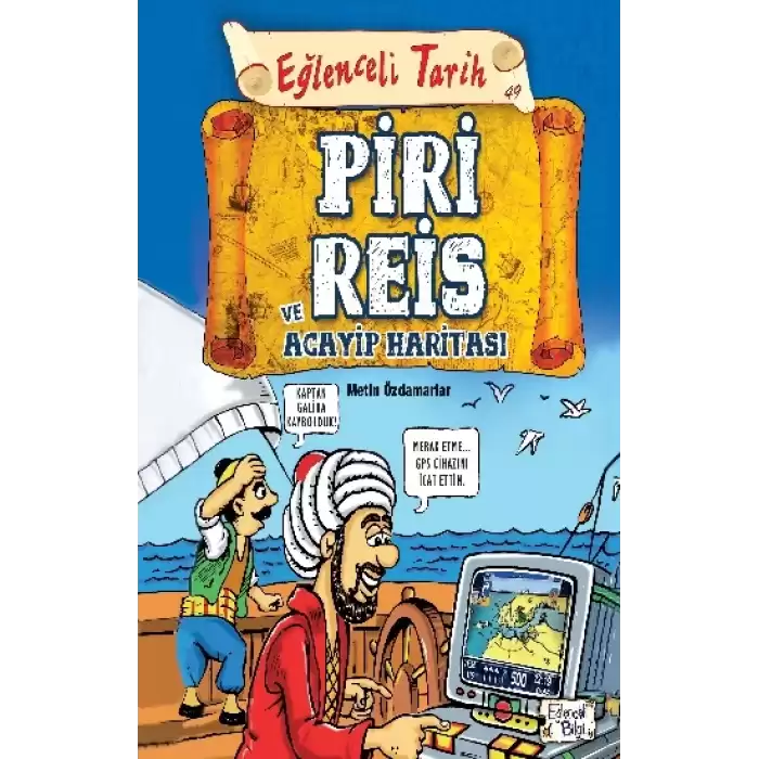 Piri Reis ve Acayip Haritası