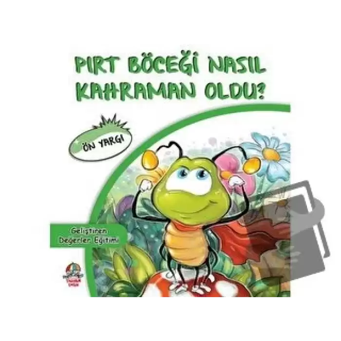 Pırt Böceği Nasıl Kahraman Oldu?