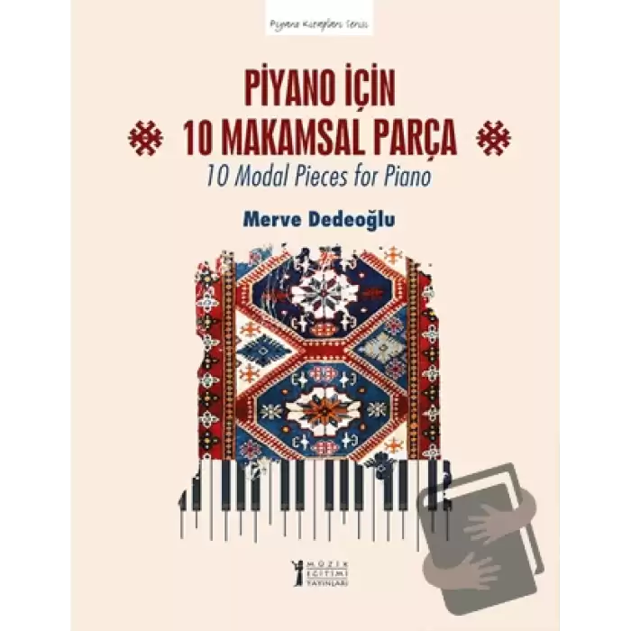 Piyano için 10 Makamsal Parça - 10 Modal Pieces for Piano