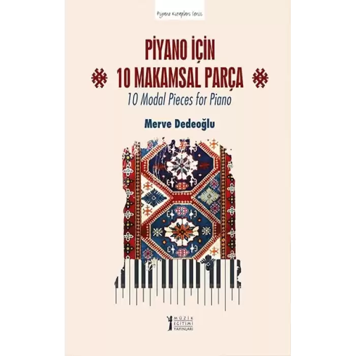 Piyano İçin 10 Makamsal Parça - 10 Modal Pieces for Piano