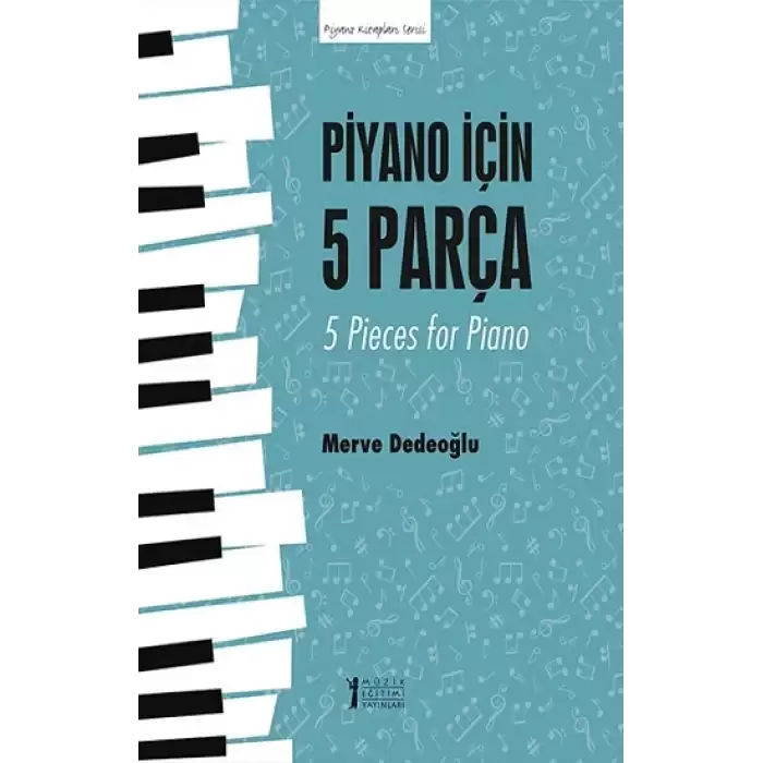 Piyano İçin 5 Parça - 5 Pieces for Piano