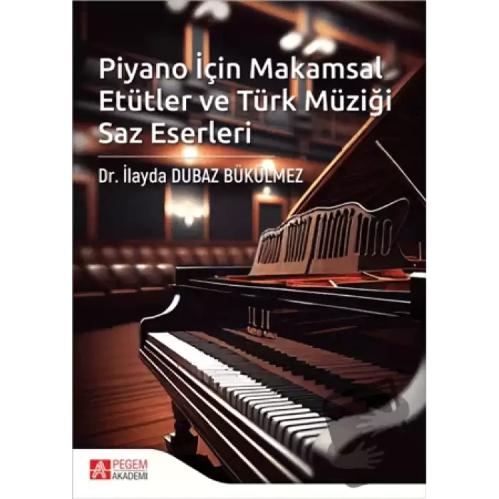 Piyano İçin Makamsal Etütler ve Türk Müziği Saz Eserleri