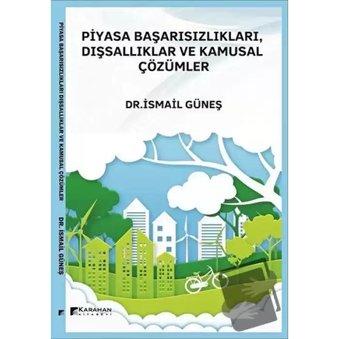 Piyasa Başarısızlıkları, Dışsallıklar ve Kamusal Çözümler