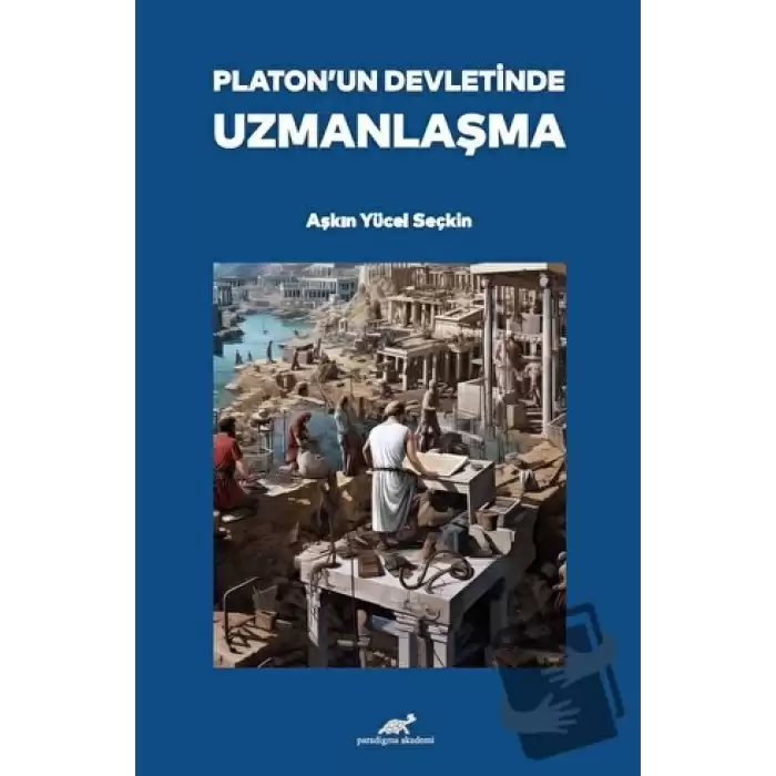 Platon’un Devletinde Uzmanlaşma