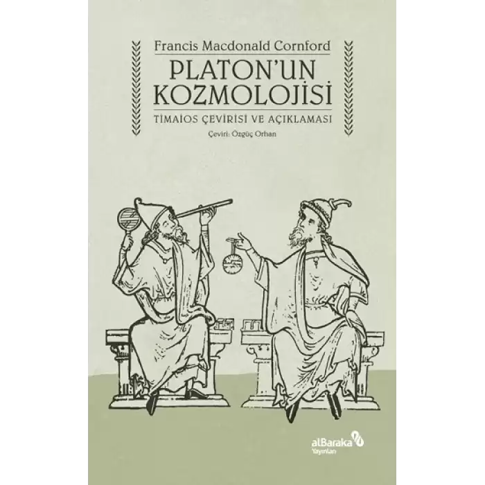 Platon’un Kozmolojisi - Timaios Çevirisi ve Açıklaması