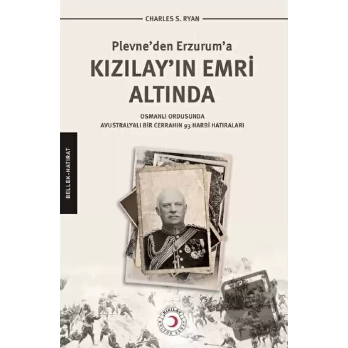 Plevneden Erzuruma Kızılayın Emri Altında