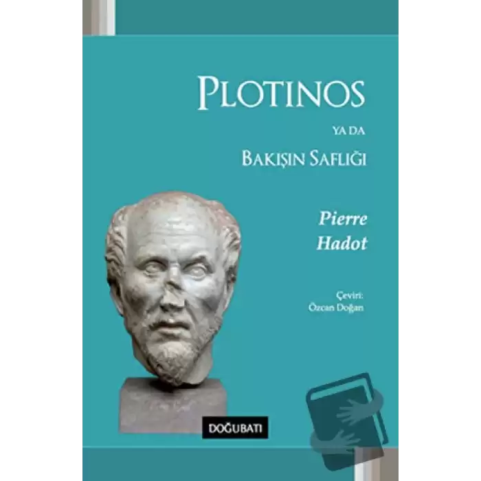 Plotinos ya da Bakışın Saflığı