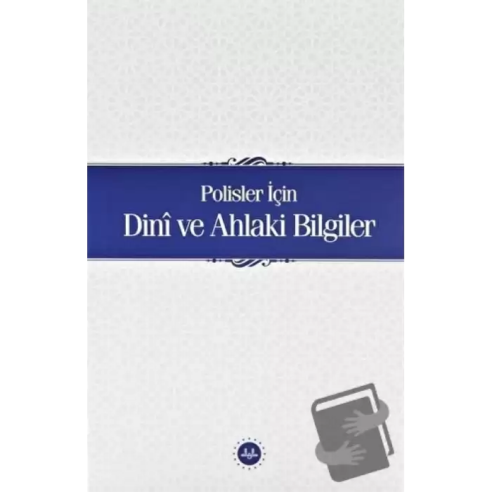 Polisler İçin Dini ve Ahlaki Bilgiler