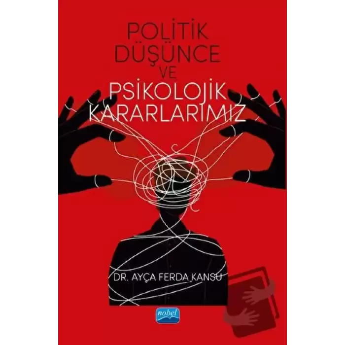 Politik Düşünce ve Psikolojik Kararlarımız