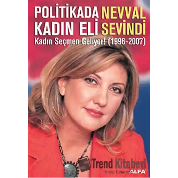 Politikada Kadın Eli  Kadın Seçmen Geliyor! (1996-2007)