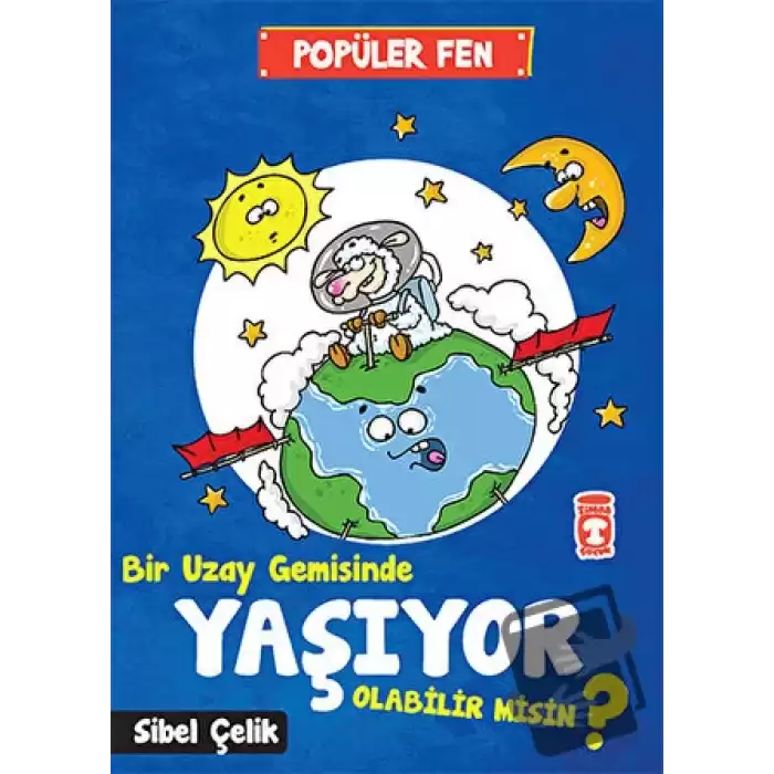 Popüler  Fen - Bir Uzay Gemisinde Yaşıyor Olabilir Misin ?