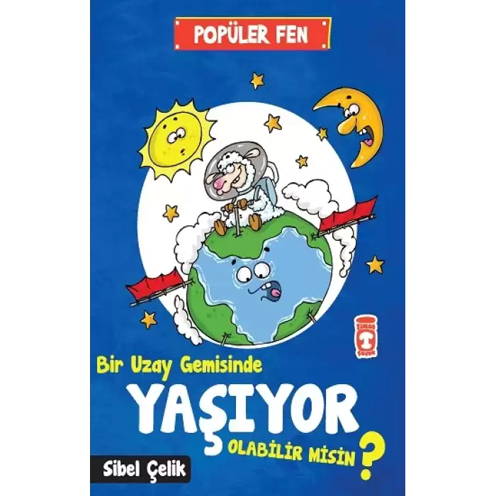 Popüler  Fen - Bir Uzay Gemisinde Yaşıyor Olabilir Misin ?