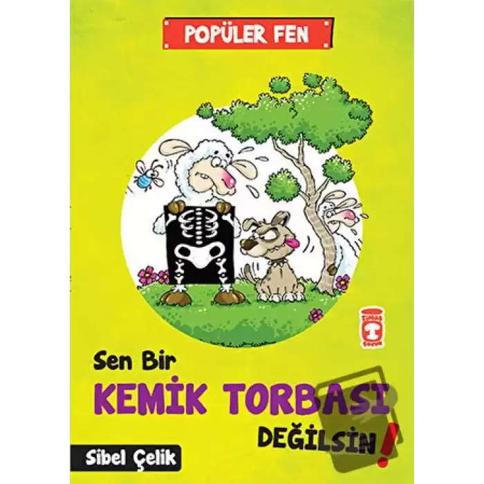 Popüler Fen - Sen Bir Kemik Torbası Değilsin!