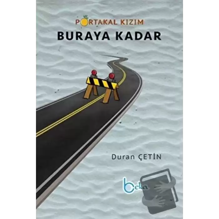 Portakal Kızım Buraya Kadar