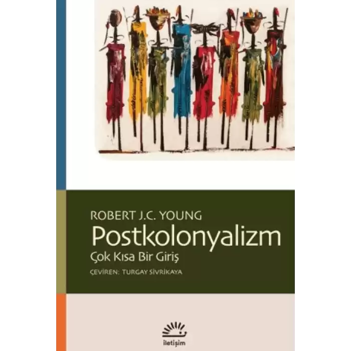 Postkolonyalizm - Çok Kısa Bir Giriş